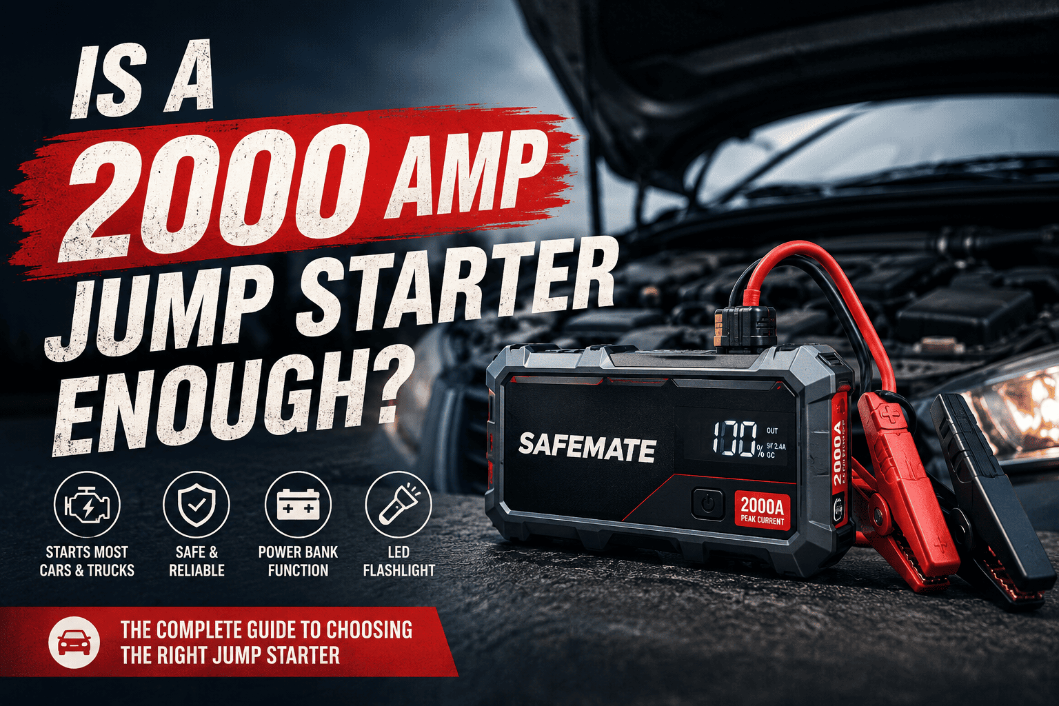 Is a 2000 Amp Jump Starter Enough? Jump Starter Buy Guide